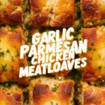 Garlic Parmesan Chicken Meatloaves — The Complete Guide 2025